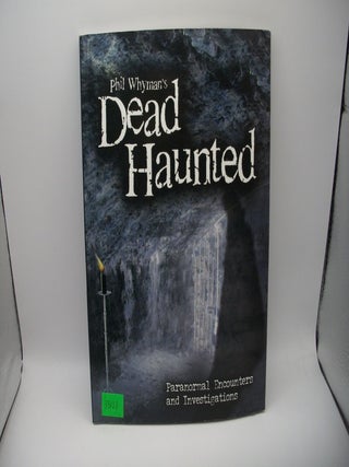 Item #033127 Phil Whyman's Dead Haunted: Paranormal Encounters and Investigations. Jo Hemmings,...