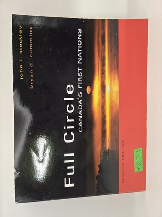 Full Circle: Canada's First Nations, Second Edition. John L. Steckley, Bryan Cummins.