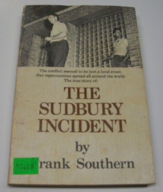 The Sudbury Incident. Frank Southern.