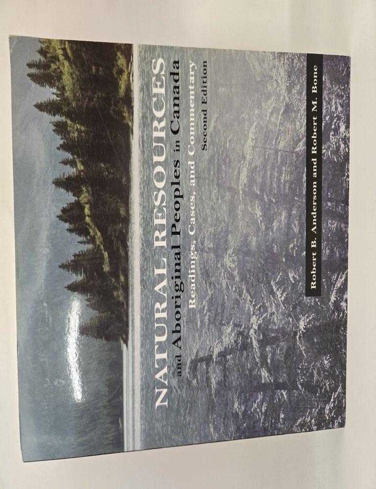 Item #116367 Natural Resources and Aboriginal Peoples in Canada. Robert B. Anderson, Robert M. Bone.