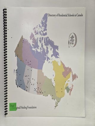 Directory of Residential Schools in Canada. Aboriginal Healing Foundation.