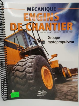 Item #119372 Groupe Motopropulseur: Collection Mécanique d'Engins de Chantier. Robert Huzij,...