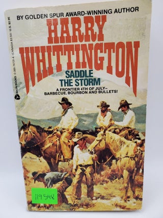 Item #119548 Saddle the Storm. Harry Whittington