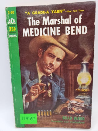 Item #119553 The Marshal of Medicine Bend. Brad Ward
