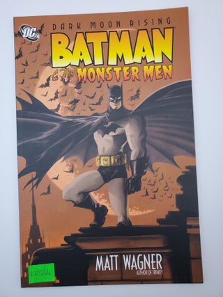 Item #120266 Dark Moon Rising: Batman & the Monster Men. Matt Wagner