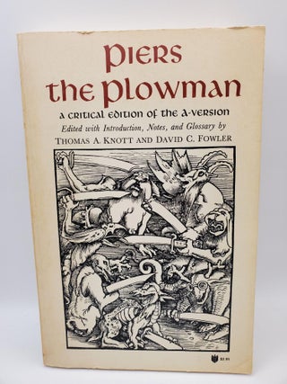 Item #120345 Piers the Plowman: A Critical Edition of the A-Version. Thomas A. Knott, David C....