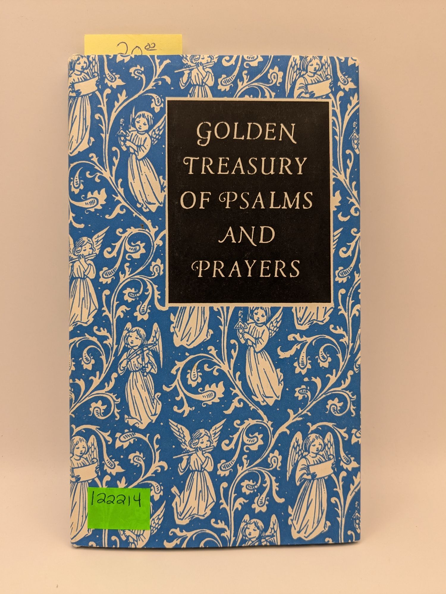A Golden Treasury of Psalms and Prayers For All Faiths