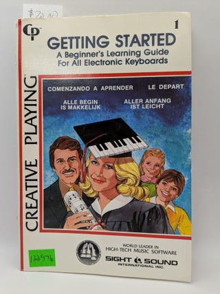 Item #122576 Creative Playing 1: Getting Started - A Beginner's Learning Guide For All Electronic...