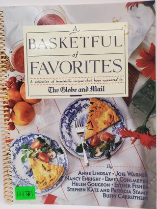 Item #122727 A Basketful of Favorites: A Collection of Irresistible Recipes That Have Appeared In...