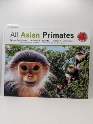 Item #123032 All Asian Primates. Sylvain Beausejour, Anthony B. Rylands, Russell A. Mittermeier