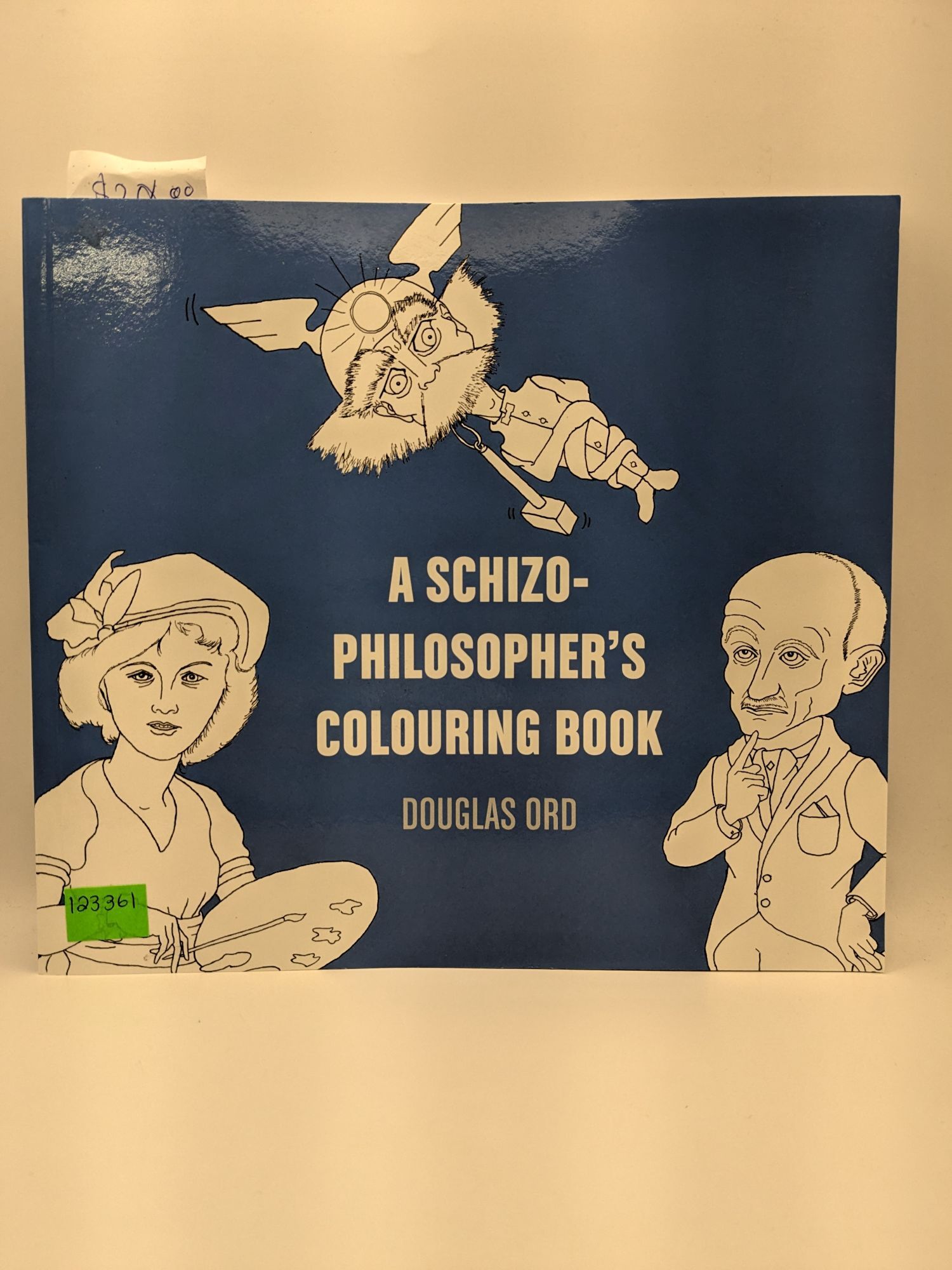 A Schizo-Philosopher's Colouring Book | Douglas Ord