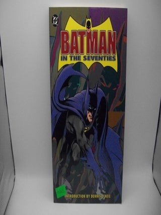 Item #123612 Batman in the Seventies. Dennis O'Neil, Intro
