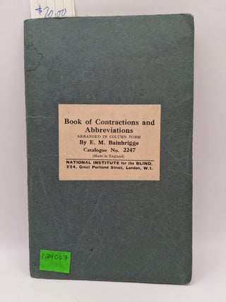 Item #124007 Book of Contractions and Abbreviations (Catalogue No 2247) (BRAILLE). E. M...