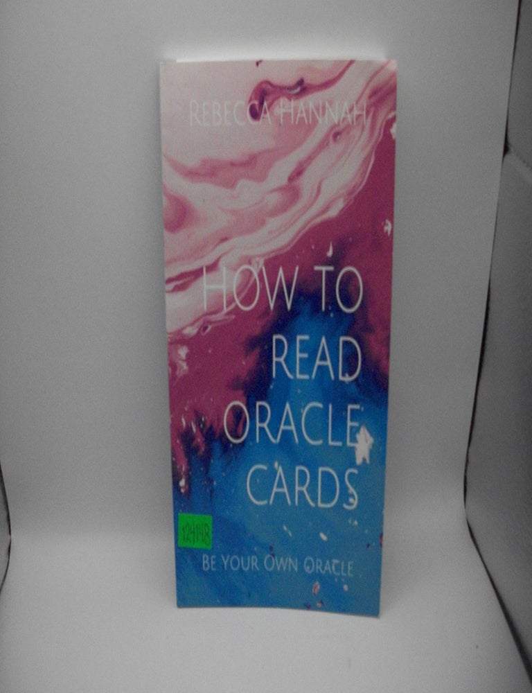 How to Read Oracle Cards: Be Your Own Oracle | Rebecca Hannah