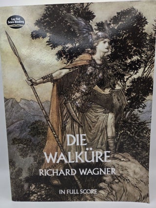 Item #124964 Die Walkure in Full Score. Richard Wagner