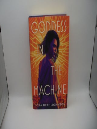 Item #125344 Goddess in the Machine. Lora Beth Johnson