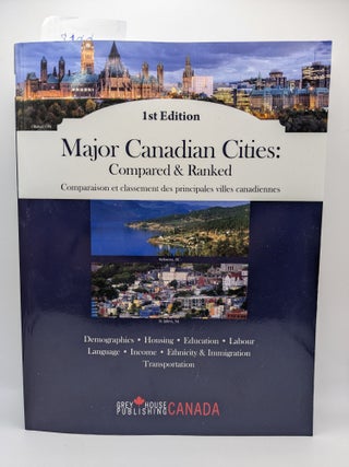Item #125952 Major Canadian Cities: Compared & Ranked/ Comparison et classement des principales...