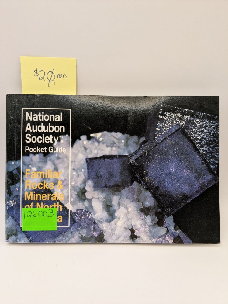 Us Ed History Rocks Familiar Rocks and Minerals of North America National Audubon Society ...