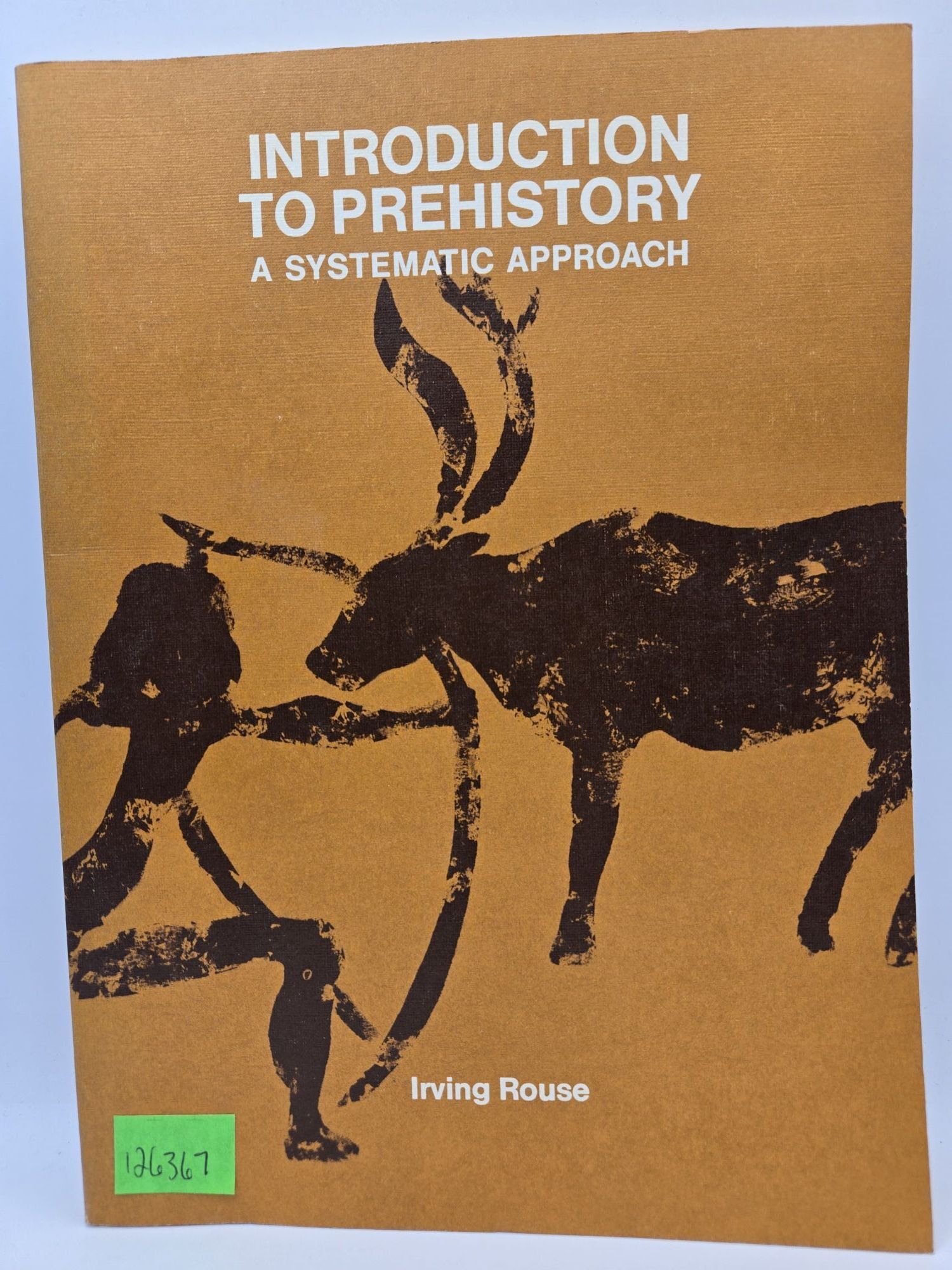 Introduction to Prehistory: A Systematic Approach | Irving Rouse