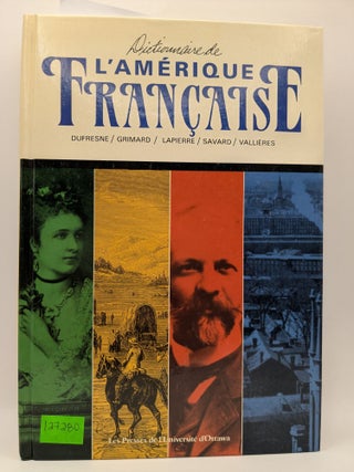 Item #127280 Dictionaire de l'Amerique Francaise: Francophonie Nord-Americane hors Quebec....
