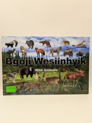 Item #127778 Bgoji Wesiinhyik - Wild Animals (Ojibwe Language