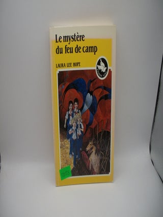 Item #128528 Le Mystere Du Feu De Camp. Laura Lee Hope, Maryse Cote