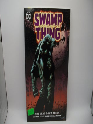 Item #128677 Swamp Thing: The Dead Don't Sleep. Len Wein