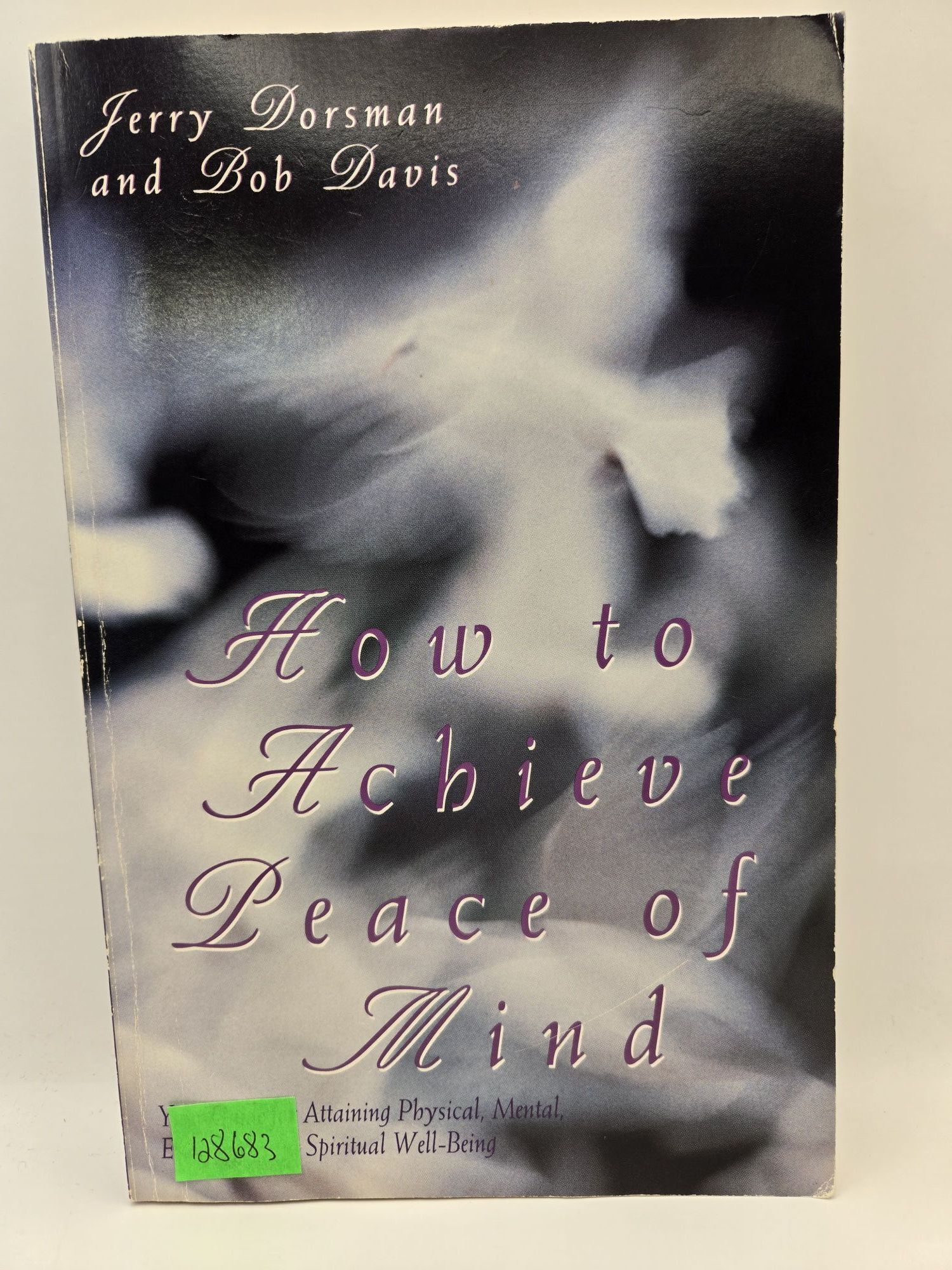 How to Achieve Peace of Mind | Jerry Dorsman, Bob Davis