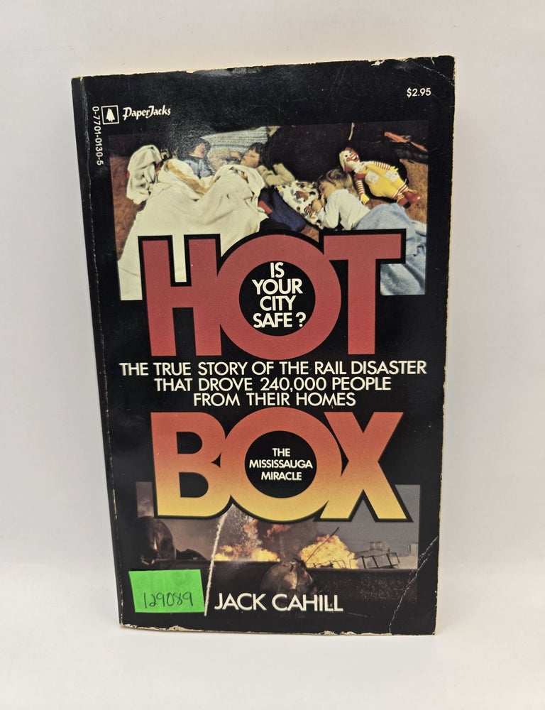 Hot Box: The Mississauga Disaster | Jack Cahill