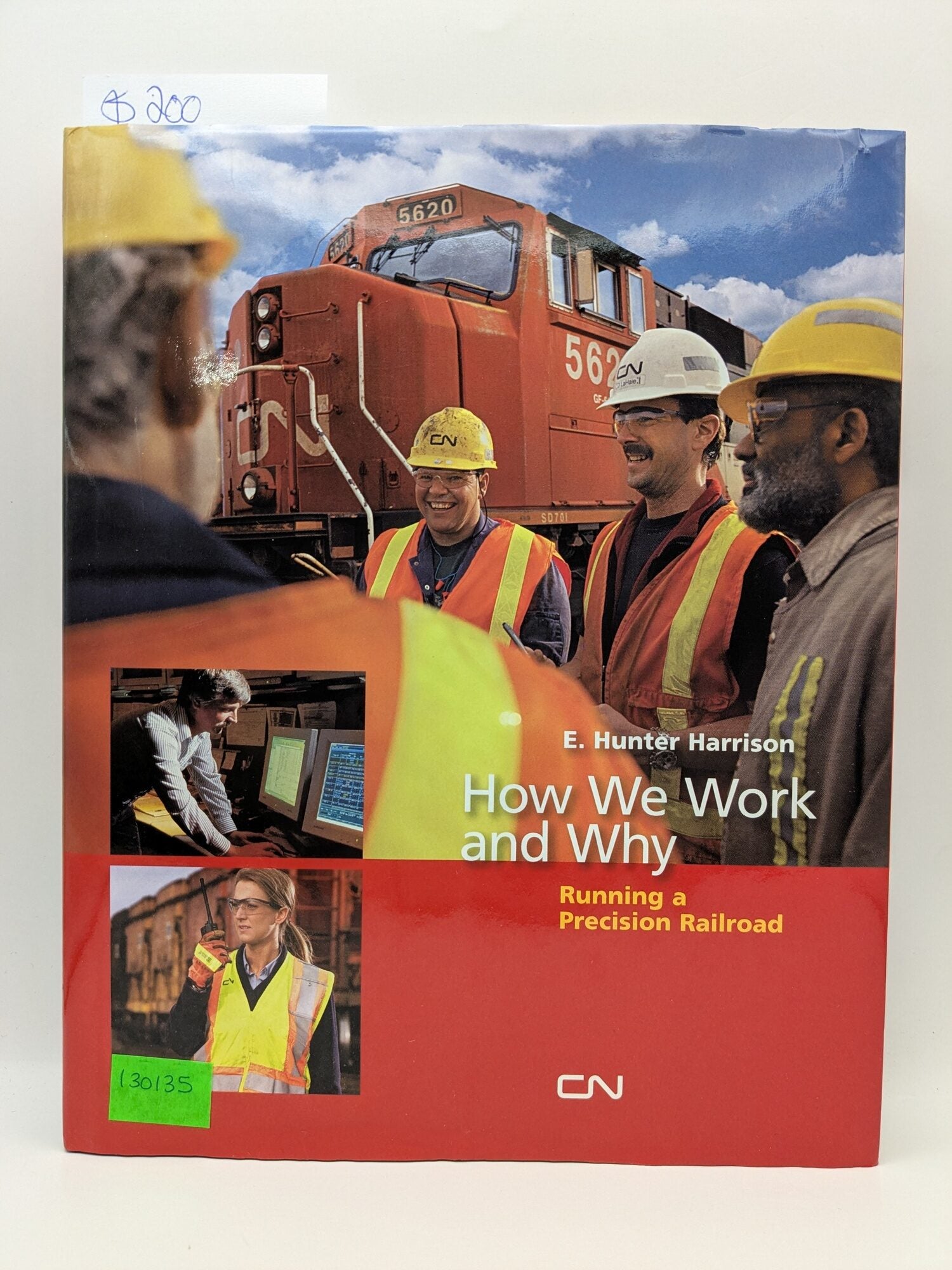 How We Work and Why: Running a Precision Railroad | E. Hunter Harrison