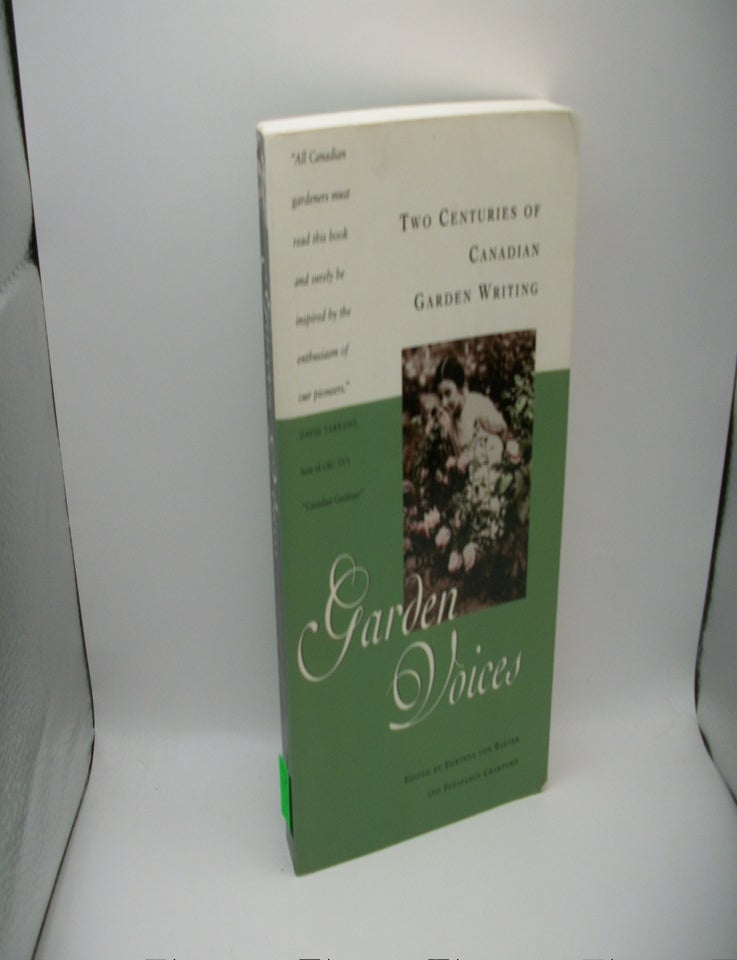 Garden Voices: Two Centuries of Canadian Garden Writing | Edwinna von ...