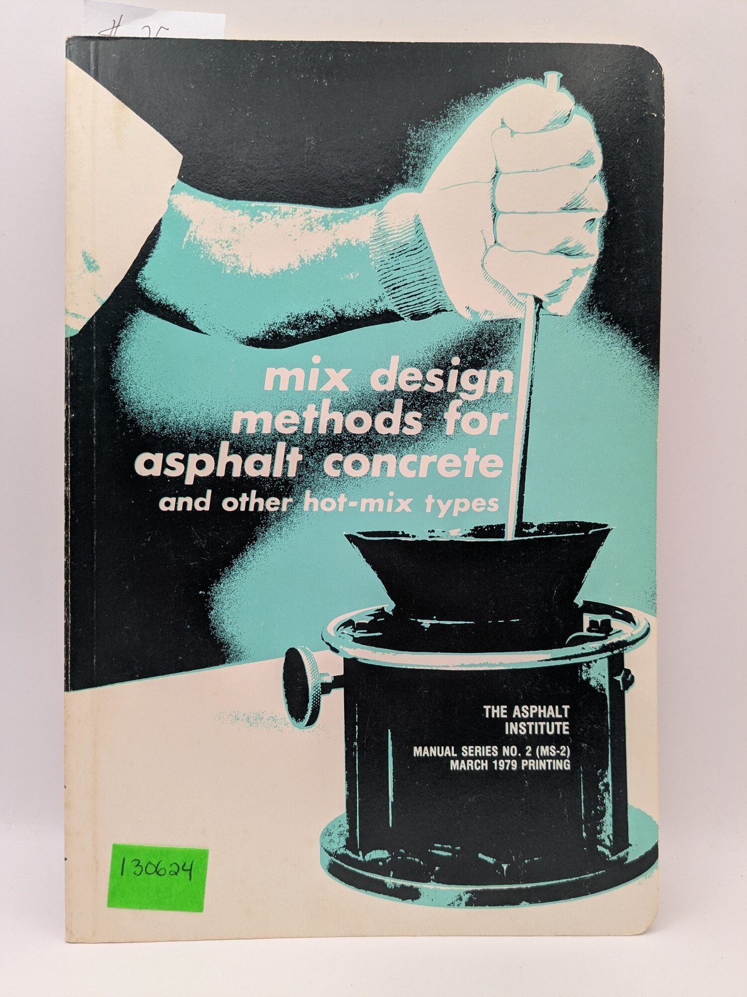 Mix Design Methods for Asphalt Concrete and other Hot-Mix Types | The ...
