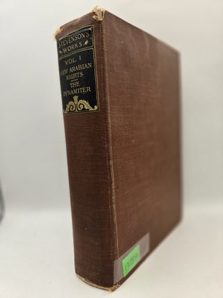Item #130852 The Works of Robert Louis Stevenson, Volume I: New Arabian Nights / The Dynamiter....