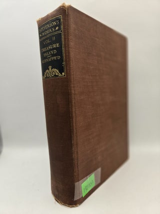 Item #130853 The Works of Robert Louis Stevenson, Volume II: Treasure Island / Kidnapped. Charles...