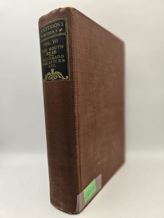 Item #130858 The Works of Robert Louis Stevenson, Volume VII: The South Seas / Letters from Samoa...