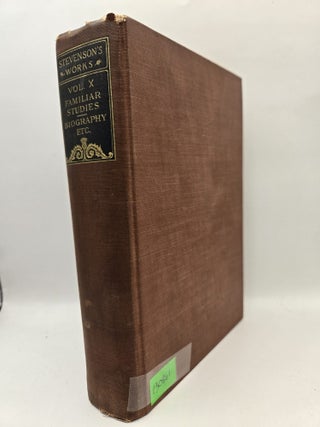 Item #130861 The Works of Robert Louis Stevenson, Volume X: Familiar Studies / A Family of...