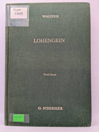 Item #131320 Lohengrin: Opera in Three Acts. Richard Wagner, Stewart Robb, Translation