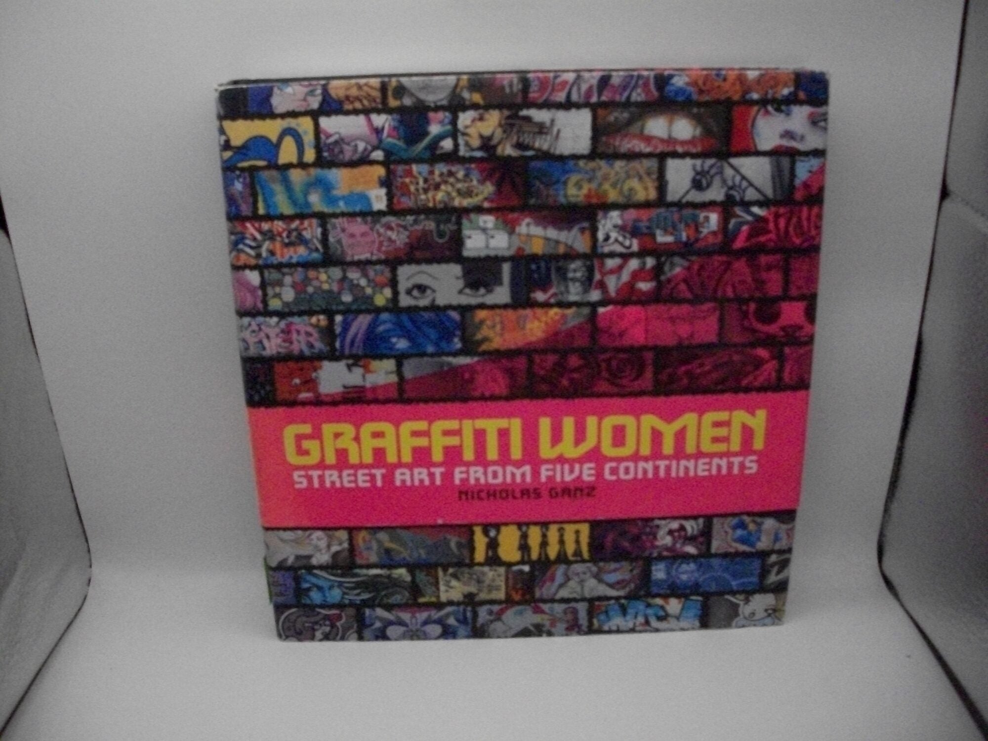 Graffiti Women: Street Art From Five Continents | Nicholas Ganz