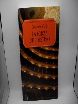 Item #131611 La Forza Del Destino, Opera in Three Acts. Giuseppe Verdi, Francesco Maria Piave,...