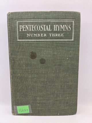 Item #132097 Pentecostal Hymns, Number Three. Henry Date, selected by
