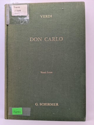 Item #132438 Don Carlo, Opera in Four Acts. Giuseppe Verdi, Joseph Mery, Camille Du Locle, Walter...