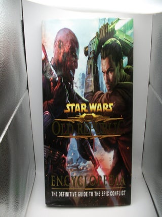 Item #132591 Star Wars, The Old Republic Encyclopedia: The Definitive Guide to the Epic Conflict....