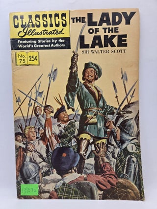 Item #133576 Classics Illustrated: The Lady of the Lake (No 75). Sir Walter Scott
