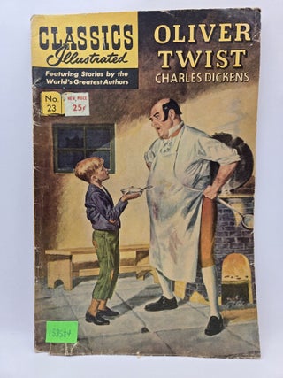 Item #133584 Classics Illustrated: Oliver Twist (No 23). Charles Dickens