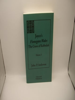 Item #133695 Joyce's Finnegans Wake: The Curse of Kabbalah, Volume 3. John P. Anderson