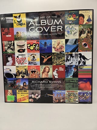 Item #133761 The Art of the Album Cover: A History and a How To. Richard Evans