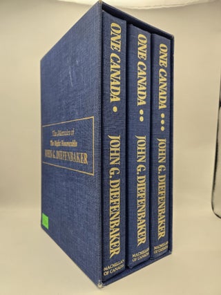 Item #133766 One Canada: The Memoirs of the Right Honourable John G. Diefenbaker (Volume 1-3)....