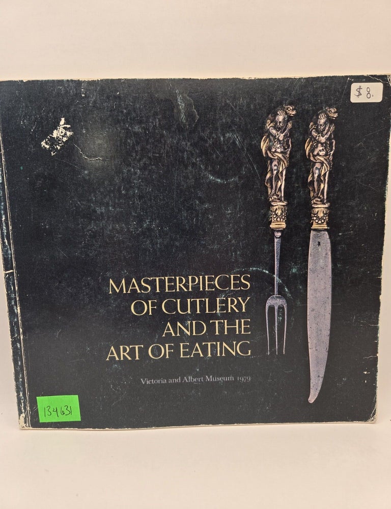 Item #134631 Masterpieces of Cutlery and the Art of Eating