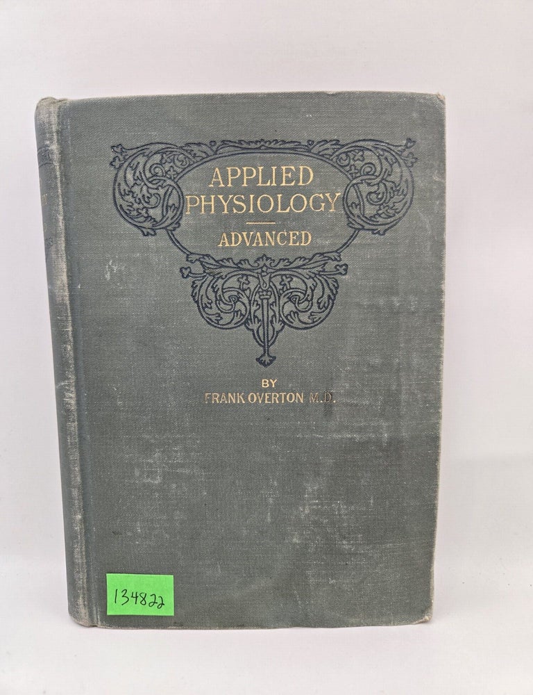 Item #134822 Applied Physiology, Including The Effects of Alcohol and Narcotics (Advanced Grade). Frank Overton.