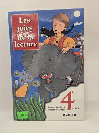 Les joies de la lecture: Manuel de lecture (4e annee